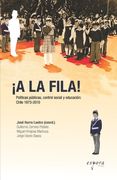 ¡A la fila!: Políticas públicas, control social y educación: Chile 1973-2010