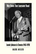 way down that lonesome road: lonnie johnson in toronto, 1965-1970 (trade paper)