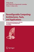 Reconfigurable Computing: Architectures, Tools and Applications: 9th International Symposium, arc 2013, los Angeles, ca, Usa, March 25-27, 2013,. Computer Science and General Issues) (en Inglés)