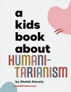 A Kids Book About Humanitarianism (en Inglés)