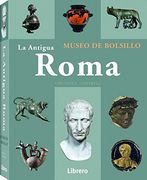 La Antigua Roma: Museo de Bolsillo (in Spanish)