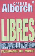 Libres: Ciudadanas del Mundo