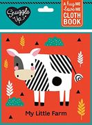 My Little Farm (Snuggle up: A hug me Love me Cloth Book) (en Inglés)