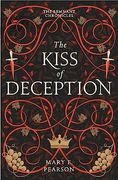 The Kiss of Deception (The Remnant Chronicles 1) (en Inglés)