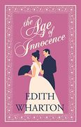 The age of Innocence (Alma Classics Evergreens Series)