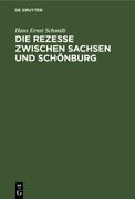 Die Rezesse Zwischen Sachsen und Schönburg (en Alemán)