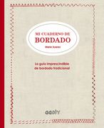 Mi Cuaderno de Bordado: La Guía Imprescindible de Bordado Tradicional
