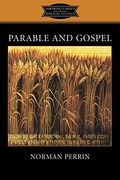 Parable and Gospel (Fortress Classics in Biblical Studies)