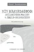 Min Rejsedagbog: Skildringer fra den 1. Thule-ekspedition (en Danés)