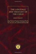 The Language and Thought of the Child: Selected Works vol 5