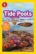 National Geographic Readers: Tide Pools (L1) (National Geographic Readers, Level 1) (en Inglés)