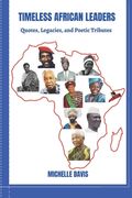 Timeless African Leaders: Quotes, Legacies, & Poetic Tributes (en Inglés)