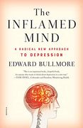 The Inflamed Mind: A Radical new Approach to Depression (en Inglés)