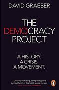 The Democracy Project: A History, a Crisis, a Movement (en Inglés)