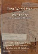 15 DIVISION 46 Infantry Brigade King's Own Scottish Borderers 7th Battalion and 8th Battalion.: 4 July 1916 - 1 June 1919 (First World War, War Diary, (en Inglés)