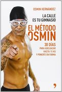 El Método Osmin: 30 Días Para Adelgazar Hasta 15 kg y Ponerte en Forma