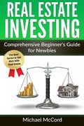 Real Estate Investing: Comprehensive Beginner's Guide for Newbies (en Inglés)