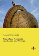 Stanislaus Konarski: sein Leben und Wirken (en Alemán)