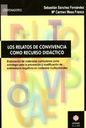 Los relatos de convivencia como recurso didáctico: Elaboración de materiales curriculares como estrategia para la prevención y modificación de estereotipos negativos en contextos multiculturales