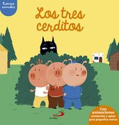 Los Tres Cerditos: Cuentos Animados. Con Animaciones Resistentes y Aptas Para Pequeñas Manos (Aprender, Jugar y Descubrir) (in Spanish)