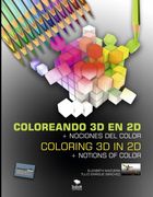 Coloreando 3D en 2D + Nociones del color / Coloring 3D in 2D + Notios of Color