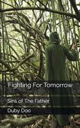 Fighting For Tomorrow: Sins of The Father (en Inglés)