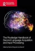 The Routledge Handbook of Second Language Acquisition and Input Processing (The Routledge Handbooks in Second Language Acquisition) (en Inglés)