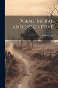 Poems, Moral and Descriptive (en Inglés)