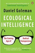 ecological intelligence: the coming age of radical transparency