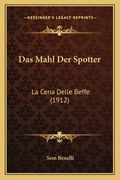 Das Mahl Der Spotter: La Cena Delle Beffe (1912) (en Alemán)