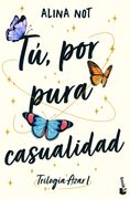Tú, por pura casualidad. Trilogía Azar, 1