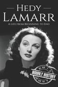Hedy Lamarr: A Life from Beginning to End (en Inglés)
