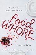 Food Whore: A Novel of Dining and Deceit (en Inglés)