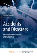 Accidents and Disasters. Lessons from Air Crashes and Pandemics