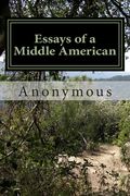 Essays of a Middle American (en Inglés)
