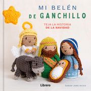 Mi Belen de Ganchillo: Teja la Historia de la Navidad (en Latin Spanish)