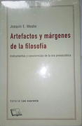 Artefactos y márgenes de la filosofía : instrumentos y supervivencias de la era presocrática