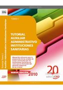 Tutorial Auxiliar Administrativo Instituciones Sanitarias. Tomo I (Colección 80)