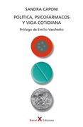 Politica, Psicofarmacos y Vida Cotidiana