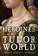 Heroines of the Tudor age
