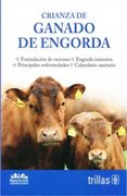 Crianza de Ganado de Engorda (in Spanish)