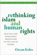 Rethinking Islam and Human Rights: Practice and Knowledge Production in the Case of Hizmet (en Inglés)