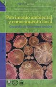 Patrimonio Ambiental Y Conocimiento Local. Geografia De Los Actores Sociales