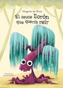 El Sauce Lloron que Queria Reir