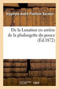 De la Luxation en arrière de la phalangette du pouce (French Edition)