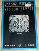 Una saga asturiana : novela en nueve tiempos y tres remansos