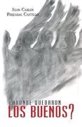 Adónde Quedaron los Buenos? (in Spanish)