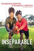 Inseparable: How Family and Sacrifice Forged a Path to the nfl (en Inglés)