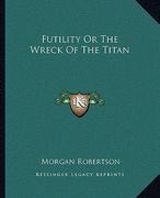 futility or the wreck of the titan (en Inglés)