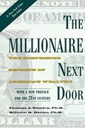 The Millionaire Next Door: The Surprising Secrets of America'S Wealthy (en Inglés)